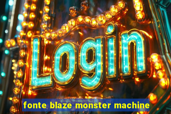 fonte blaze monster machine